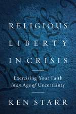 Religious Liberty in Crisis