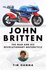 John Britten: The Man and His Revolutionary Motorcycles