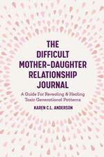 Difficult Mother-Daughter Relationship Journal