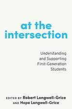 At the Intersection: Understanding and Supporting First-Generation Students