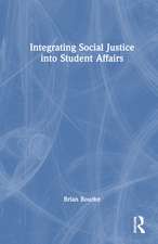 Integrating Social Justice into Student Affairs