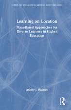 Learning on Location: Place-Based Approaches for Diverse Learners in Higher Education