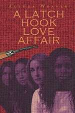 LATCH HOOK LOVE AFFAIR