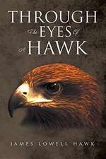 Through The Eyes Of A Hawk