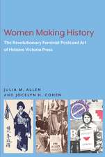 Women Making History: The Revolutionary Feminist Postcard Art of Helaine Victoria Press