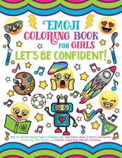 Emoji Coloring Book for Girls: Let's be Confident!