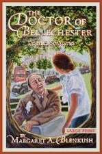 The Doctor of Bellechester: Large Print