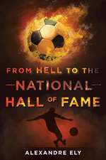 From Hell To The National Hall Of Fame