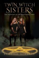 Twin Witch Sisters: The Haunting of the Black Magic Spirit