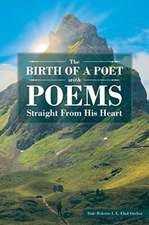 The Birth of a Poet with Poems Straight from His Heart