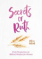 Secrets of Ruth: A Devotional for Women