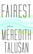 Fairest: A Memoir