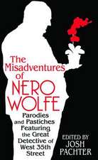 The Misadventures of Nero Wolfe: Parodies and Pastiches Featuring the Great Detective of West 35th Street