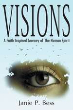 Bess, J: Visions