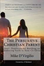 The Persuasive Christian Parent