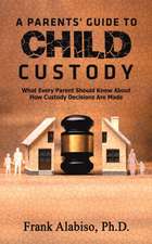 A Parents' Guide to Child Custody