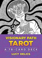 Visionary Path Tarot: A 78-Card Deck