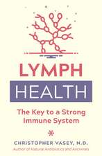 Lymph Health: The Key to a Strong Immune System