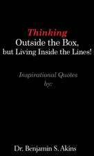 Thinking Outside the Box, but Living Inside the Lines!