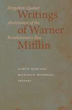 Writings of Warner Mifflin: Forgotten Quaker Abolitionist of the Revolutionary Era