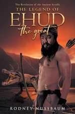 The Legend of Ehud The Great