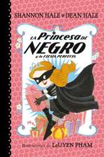 La Princesa de Negro Y La Fiesta Perfecta / The Princess in Black and the Perfect Princess Party