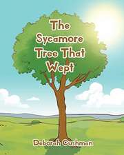 The Sycamore Tree That Wept