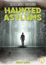 Haunted Asylums