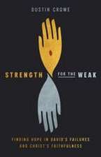 Strength for the Weak