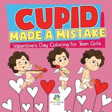 Cupid Made a Mistake | Valentine's Day Coloring for Teen Girls