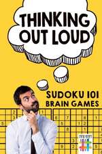 Thinking Out Loud | Sudoku 101 Brain Games