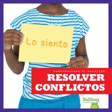 Resolver Conflictos (Resolving Conflict)