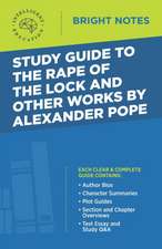 Study Guide to the Rape of the Lock and Other Works by Alexander Pope