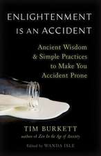 Enlightenment Is an Accident