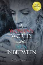 A Woman's World and the Men In-Between