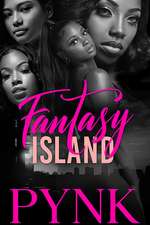 Fantasy Island: Carl Weber Presents