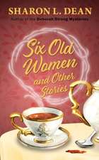 Six Old Women and Other Stories