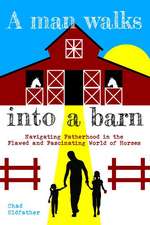 A Man Walks Into a Barn