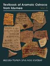 Textbook of Aramaic Ostraca from Idumea, Volume – – Dossiers H–K – 485 Ostraca