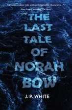 The Last Tale of Norah Bow