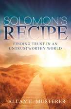 Solomon's Recipe: Finding Trust in an Untrustworthy World