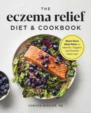 The Eczema Relief Diet & Cookbook