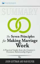 Summary of The Seven Principles for Making Marriage Work