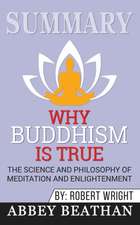 Summary of Why Buddhism is True