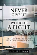 Never Give Up Without a Fight