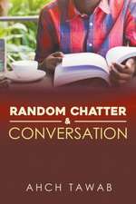 Random Chatter & Conversation