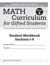 Math Curriculum for Gifted Students: Lessons, Activities, and Extensions for Gifted and Advanced Learners, Student Workbooks, Sections I-II (Set of 5): Grade 6