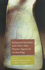 Relational Identities and Other-than-Human Agency in Archaeology