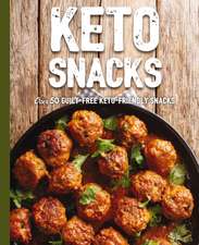 Keto Snacks: Over 50 Guilt-Free Keto-Friendly Snacks