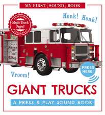 Giant Trucks: My First Book of Sounds